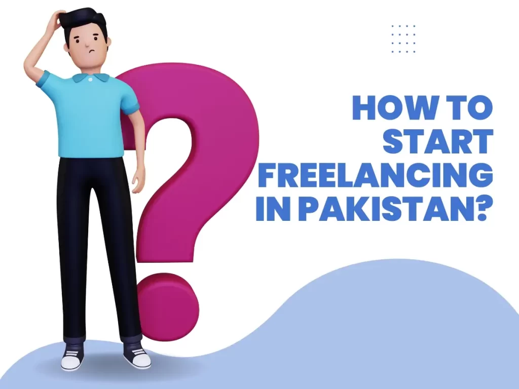 How to Start Freelancing in Pakistan, With the right skills, dedication, and persistence, anyone can build a successful freelance career.